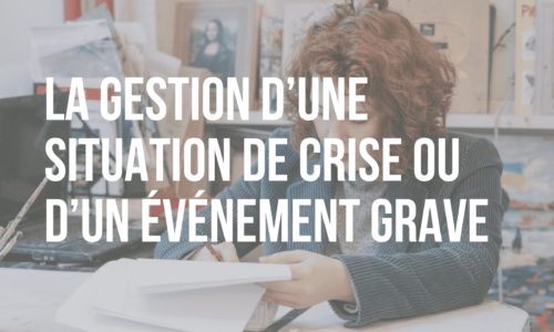 La gestion de crise en entreprise, qu’est-ce que c’est ?