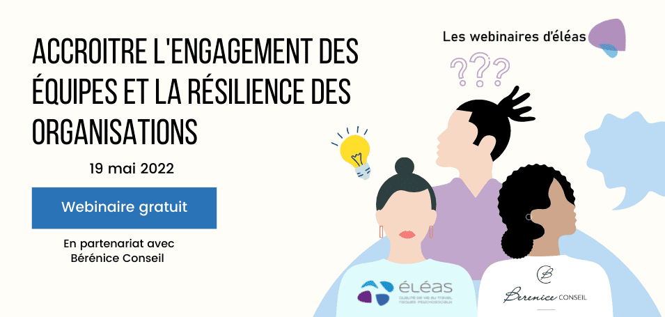 Webinaire : Accroitre l'engagement des équipes et la résilience des organisations