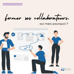 Formation entreprise : les conseils et les solutions d'ELEAS