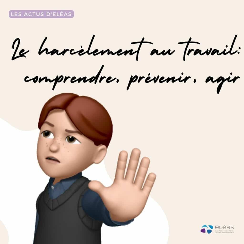 Illustration d'un article sur le harcèlement au travail, les conseils du cabinet Eléas pour comprendre et agir en entreprise