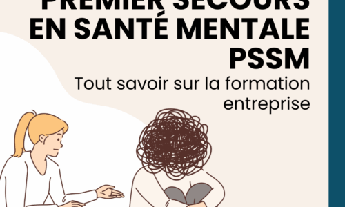 Formation PSSM : Tout savoir sur les Premiers Secours en Santé Mentale