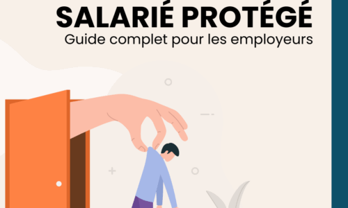 Licenciement d’un salarié protégé : guide complet pour les employeurs