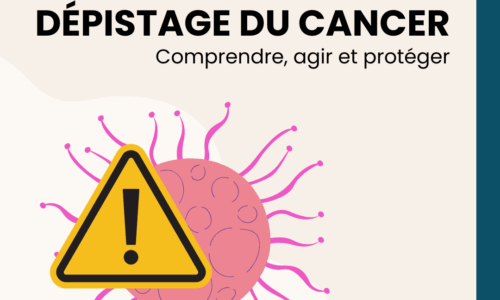 Prévention et dépistage du cancer : comprendre, agir et protéger sa santé