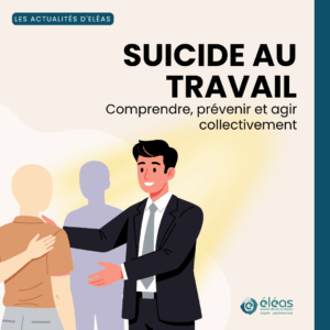 Suicide au travail, prévenir et agir