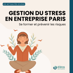 Gestion du stress en entreprise à paris