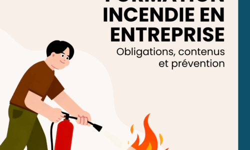 Formation incendie en entreprise : obligations, contenus et prévention