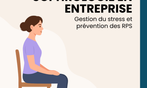 Sophrologie en entreprise : gestion du stress et prévention des RPS