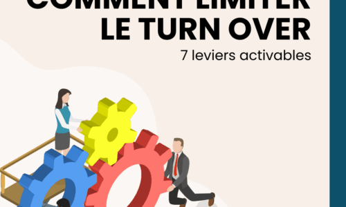 Comment limiter le turn over : 7 leviers activables