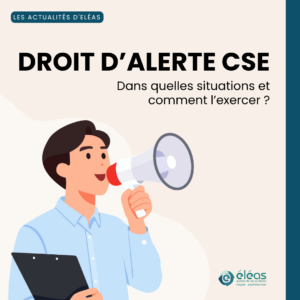 Droit alerte CSE tout savoir