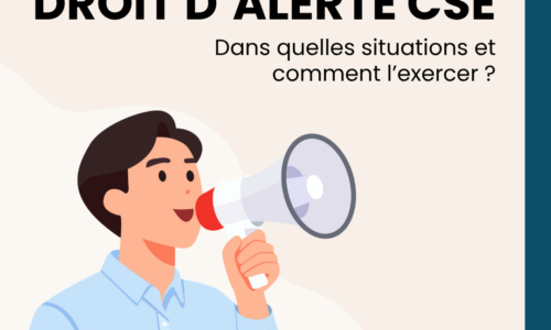 Droit d’alerte CSE : dans quelles situations et comment l’exercer ?